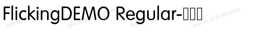 FlickingDEMO Regular字体转换 FlickingDEMO Regular字体转换